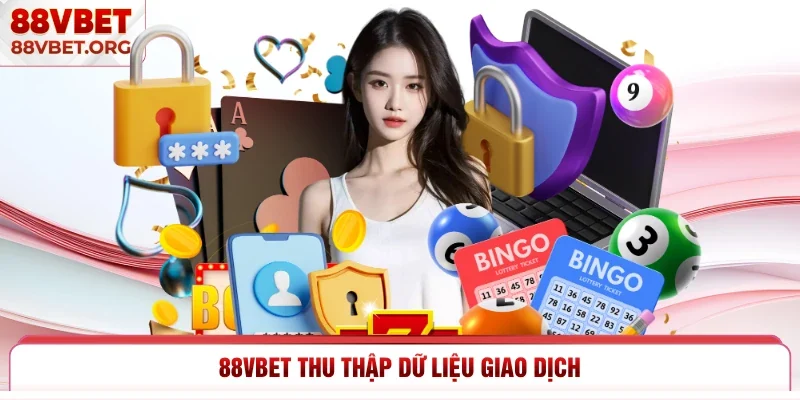 88vbet thu thập dữ liệu giao dịch