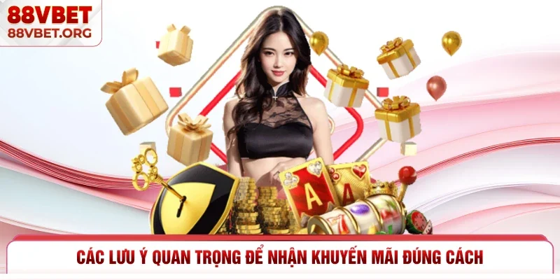 Các lưu ý quan trọng để nhận khuyến mãi đúng cách