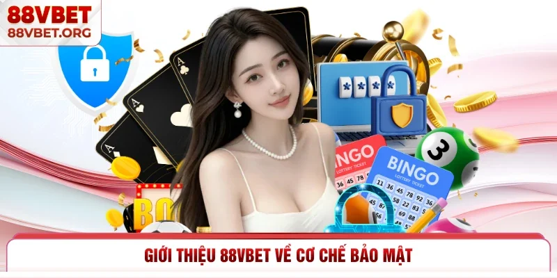 Giới thiệu 88vbet về cơ chế bảo mật