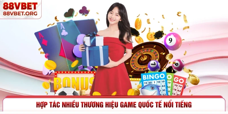 Hợp tác nhiều thương hiệu game quốc tế nổi tiếng
