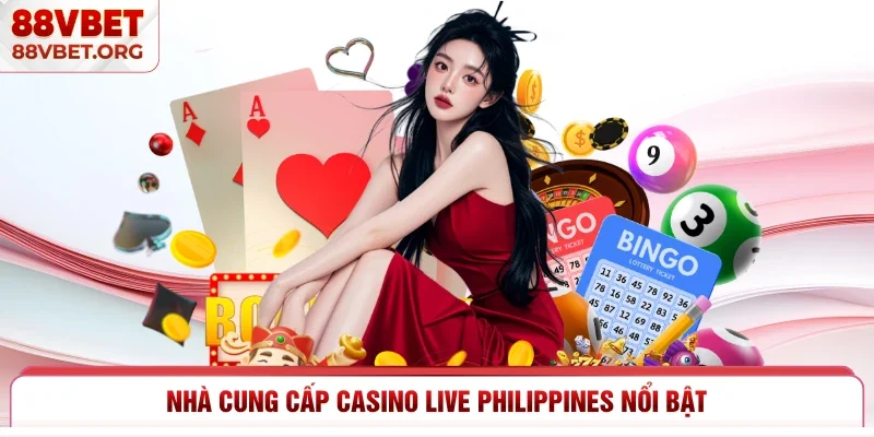 Nhà cung cấp casino live Philippines nổi bật 