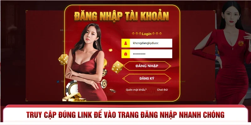 Truy cập đúng link để vào trang đăng nhập nhanh chóng